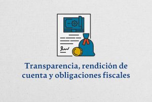Transparencia, rendición de cuenta y obligación fiscales