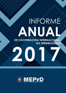Informe anual de cooperación internacional no reembolsable 2017