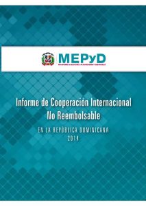 Informe de Cooperación Internacional No Reembolsable en la República Dominicana 2014